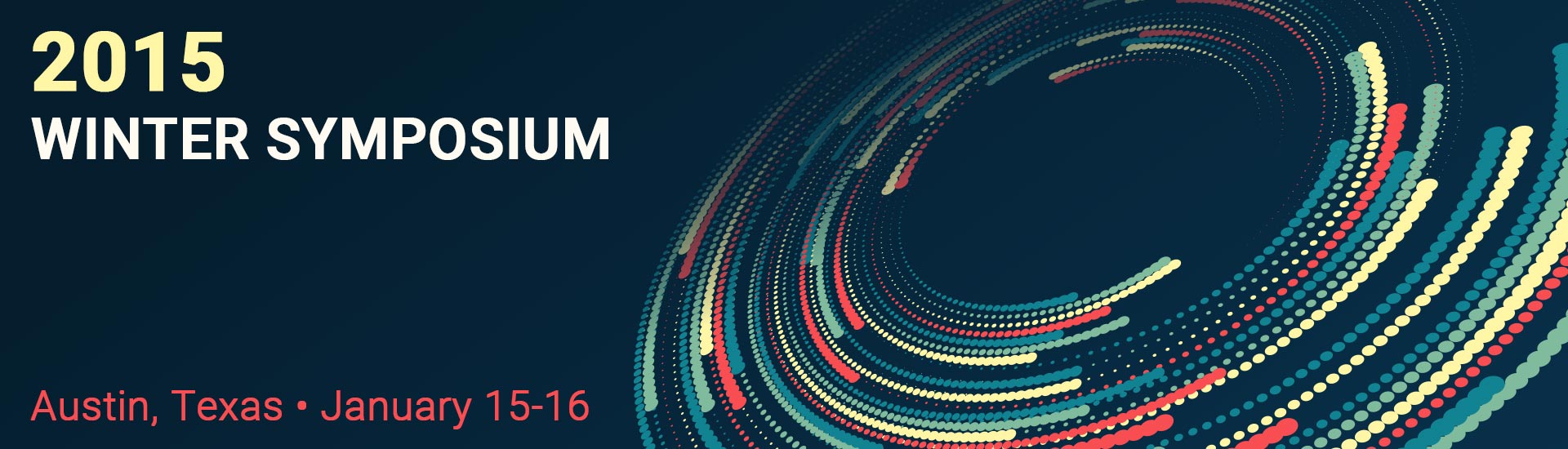 2015 Winter Symposium • Austin, Texas • January 15-16